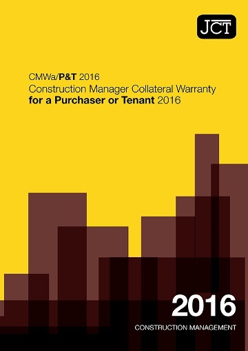 Construction Manager Collateral Warranty for a Purchaser or Tenant (CMWa/P&T)