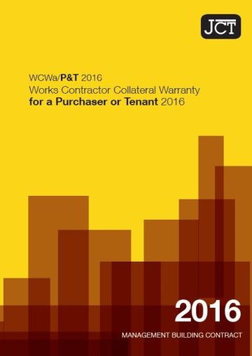 Works Contractor Collateral Warranty for a Purchaser or Tenant (WCWa/P&T)