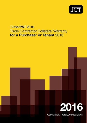 Trade Contractor Collateral Warranty for a Purchaser or Tenant (TCWa/P&T)