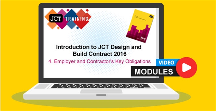 Introduction to JCT Design and Build Contract 2016 - 4. Employer and Contractor's Key Obligations