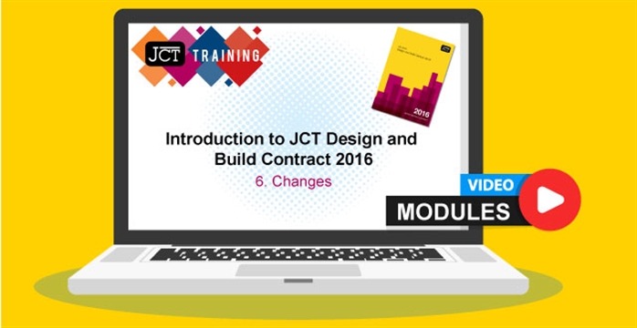 Introduction to JCT Design and Build Contract 2016 - 6. Changes