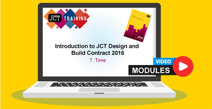 Introduction to JCT Design and Build Contract 2016 - 7. Time