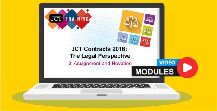JCT Contracts 2016: The Legal Perspective - 3. Assignment and Novation