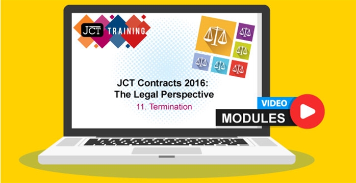 JCT Contracts 2016: The Legal Perspective - 11. Termination