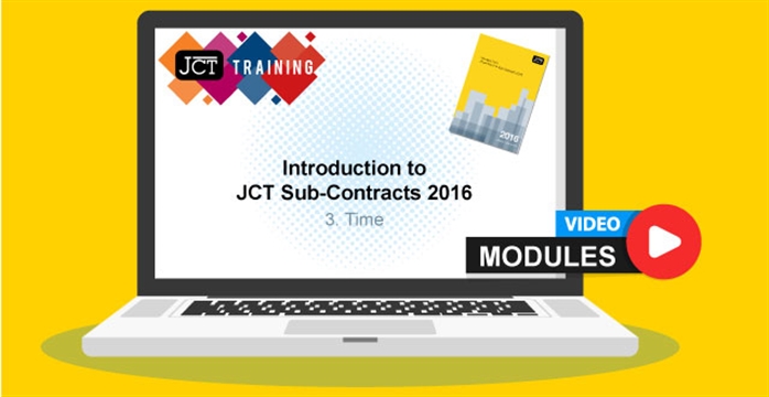 Introduction to JCT Sub-Contracts 2016 - 3. Time