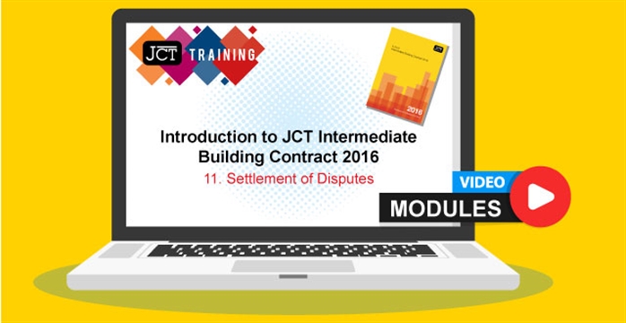 Introduction to JCT Intermediate Building Contract 2016 - 11. Settlement of Disputes