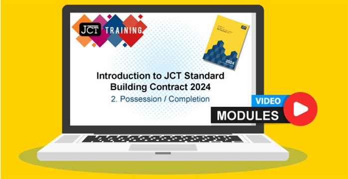 Introduction to JCT Standard Building Contract 2024 - 2. Possession / Completion