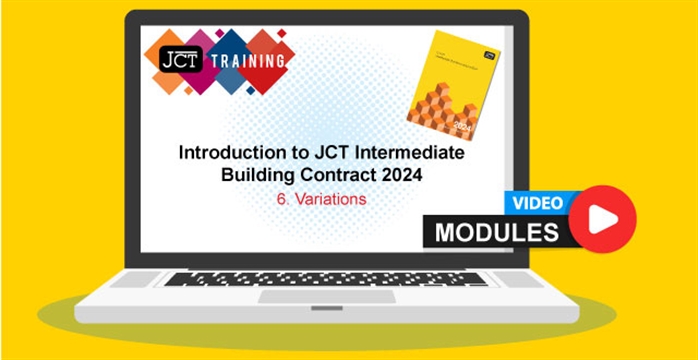 Introduction to JCT Intermediate Building Contract 2024 - 6. Variations